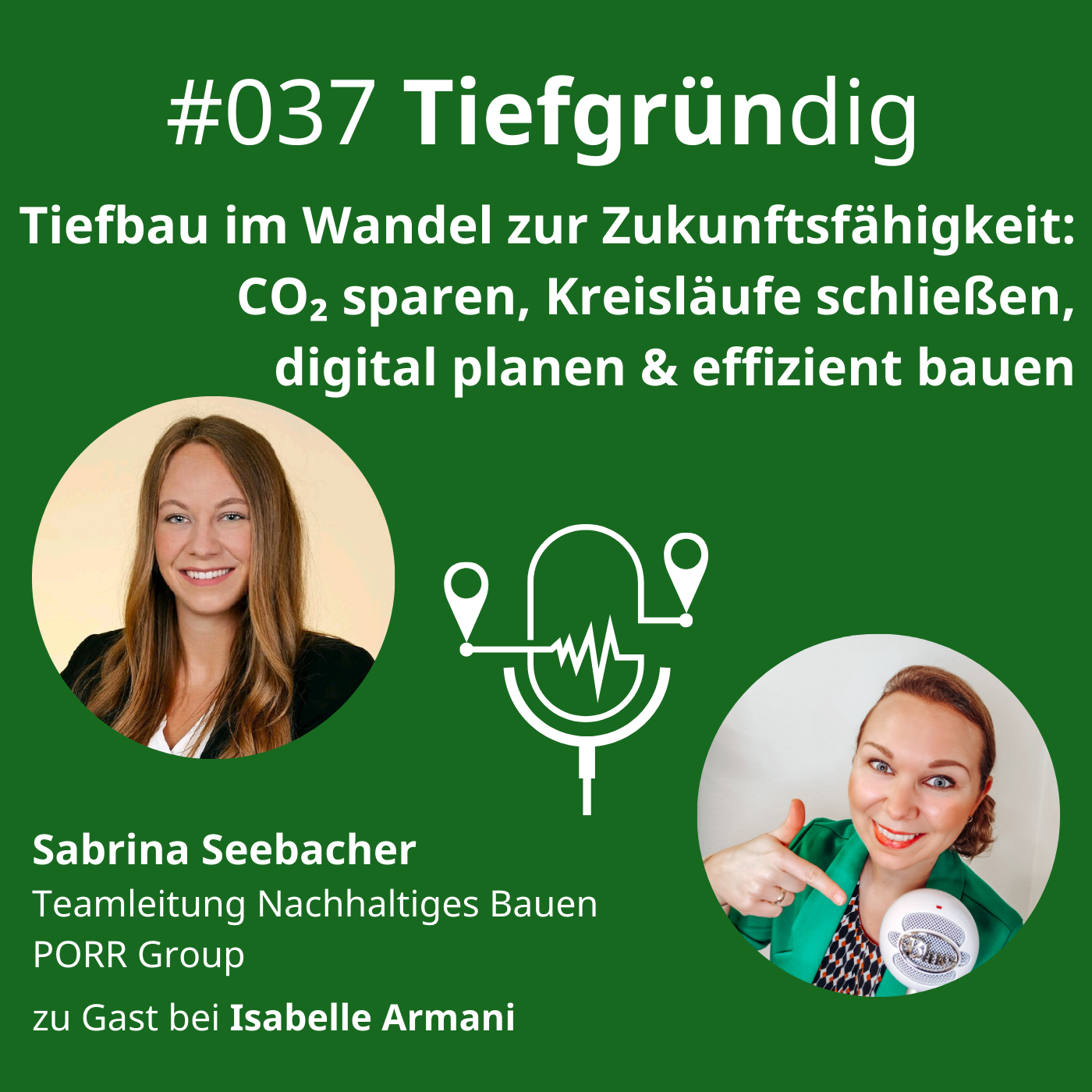 #037 - Tiefbau im Wandel zur Zukunftsfähigkeit: CO₂ sparen, Kreisläufe schließen, digital planen & effizient bauen